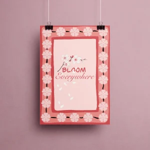 Affiche illustration florale "Bloom Everywhere" avec branche de cerisier en fleurs blanches et roses, pétales tombants et bordure de fleurs de sakura sur branches sombres, dans une palette de roses poudré et framboise – style kawaii printanier